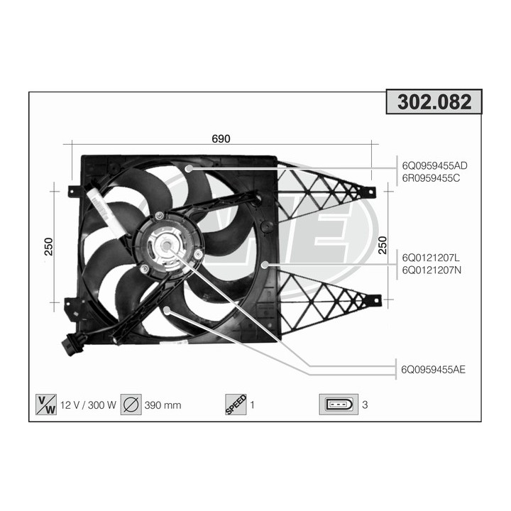 302082  FAN   VOLKSWAGEN Polo VI 1.2 - 1.4 - 1.4 FSI - 1.4